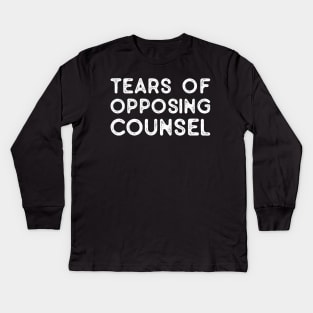 Funny Saying Tears of Opposing Counsel - Law Student Attorney Paralegal Future Lawyer Gifts, Vintage Kids Long Sleeve T-Shirt